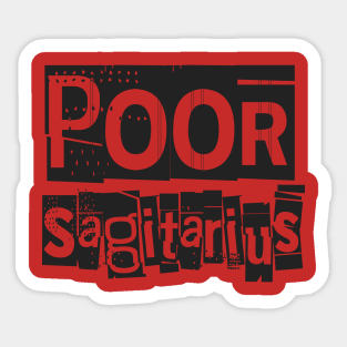 Poor Sagitarius-Horoscope Sticker